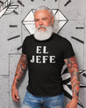 older latino wearing a Black t-shirt with white Old English lettering reading 'EL JEFE'