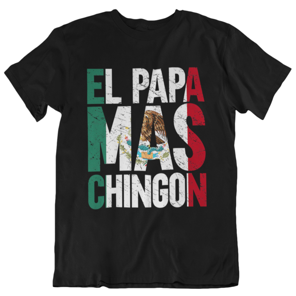 Mexican Black t-shirt featuring the phrase "El Papa Mas Chingon" wiyh a distressed Mexican flag in the large letters 