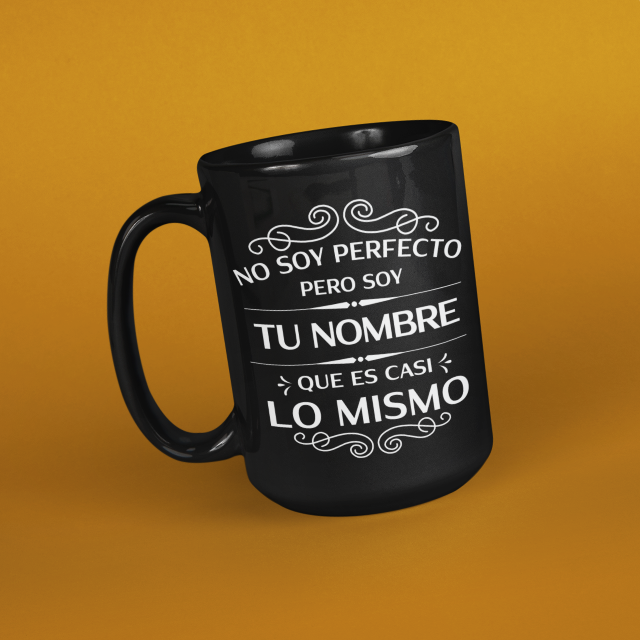 angled version of a Tall black mug for Latinos and Spanish speakers. The mug can be personalized to add someones last name (Apellido). In white lettering, the mug says "no soy perfecto, pero soy 'tu nombre' que es casi lo mismo'