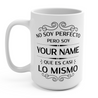 Tall white mug for Latinos and Spanish speakers. The mug can be personalized to add someones last name (Apellido). In black lettering, the mug says "no soy perfecto, pero soy 'your name' que es casi lo mismo'