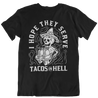 Mens Graphic t-shirt with a tattoo-style cartoonish skeleton serving tacos while smoking a cigarette, saying 'I hope they serve tacos in hell'