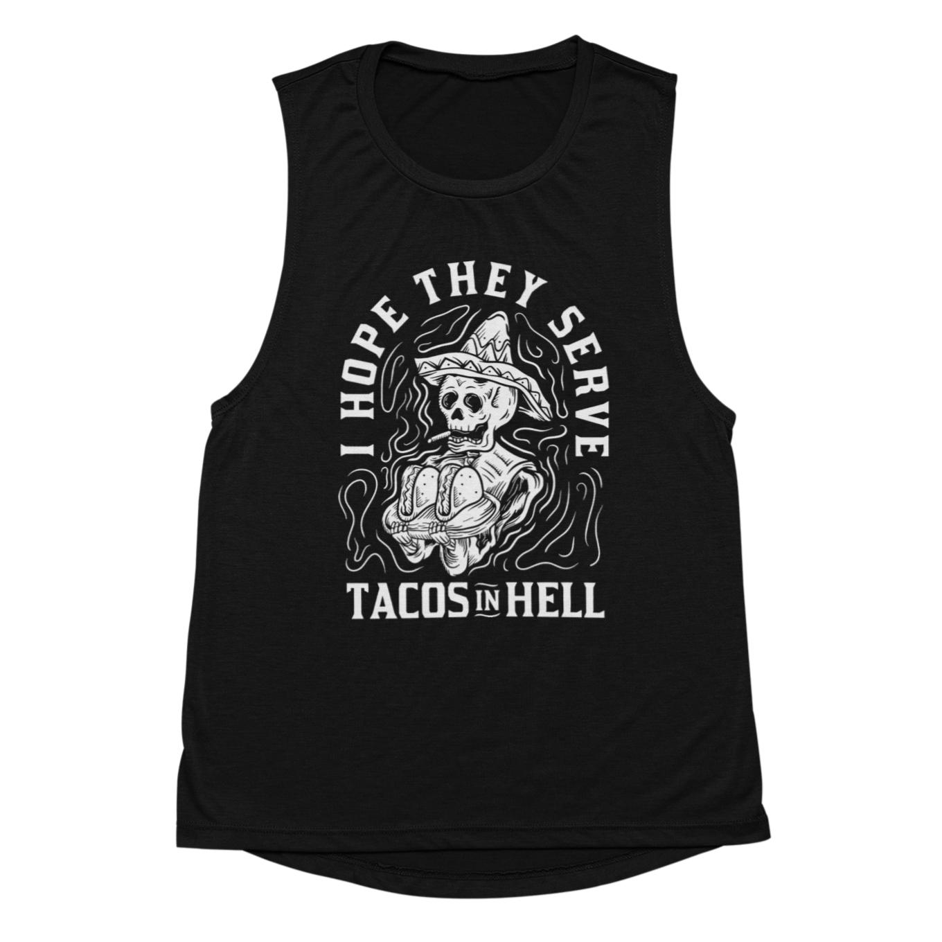 Graphic black muscle tank top with a humorous design of a skeleton wearing a sombrero and smoking a cigarette, holding a plate of tacos with the caption "I hope they serve tacos in hell"