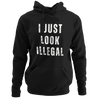 Funny Black hoodie with large distressed white lettering that says "I JUST LOOK ILLEGAL"