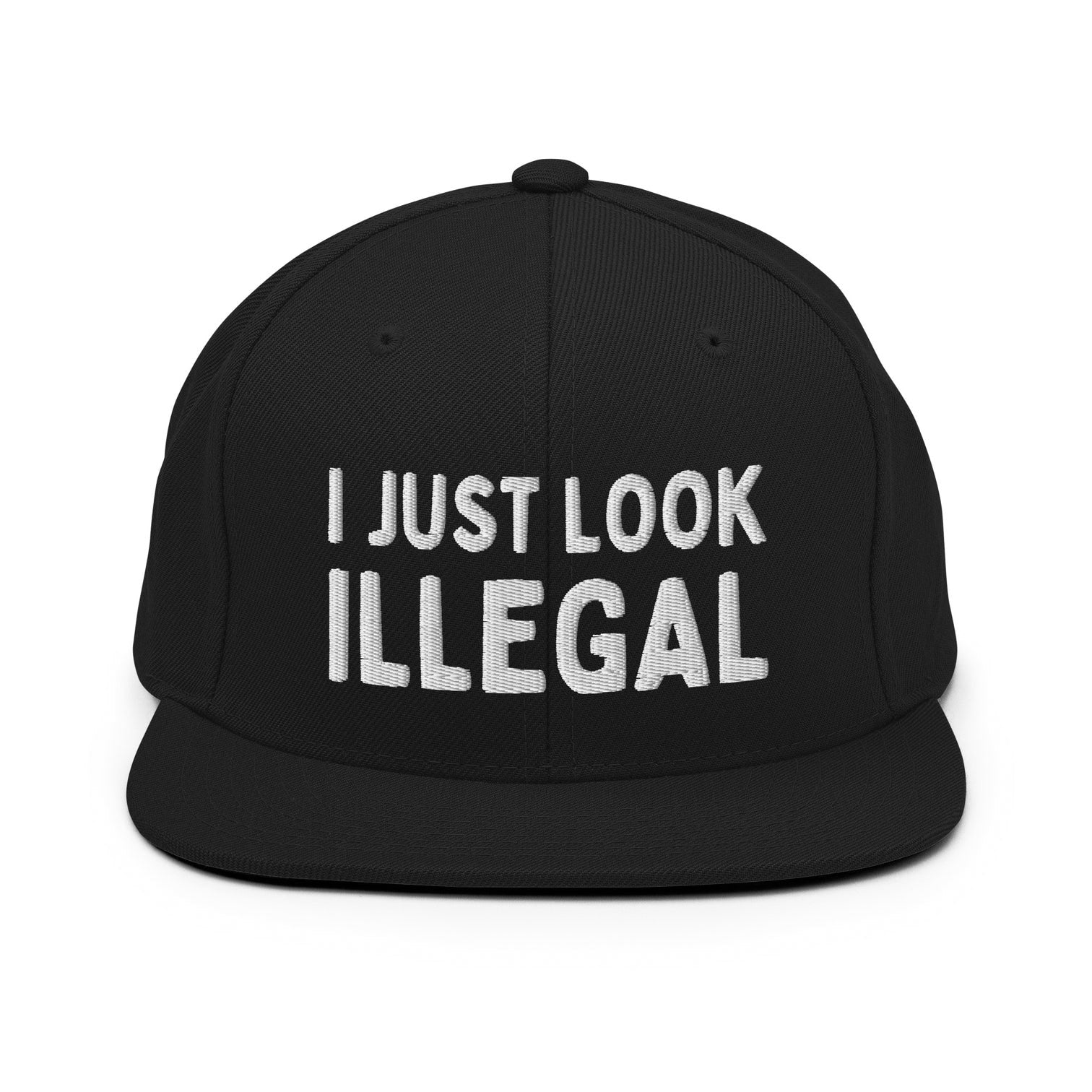 Black OG snapback cap baseball hat with embroidered white letters that say, "I JUST LOOK ILLEGAL"