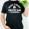 man drinking green beer and wearing a T-shirt for Mexican men combining Irish and Mexican cultures with graphic reading 'Irish Today, Mexican Tomorrow'