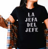 "La Jefa Del Jefe" black t-shirt for Latina women who lead with confidence.