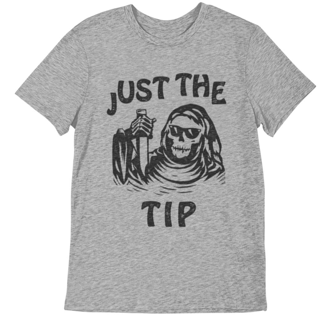 Funny gray t-shirt for Latino men. The graphic is a humorous play on words. There is a tattoo-style skeleton holding a knife, and the words surrounding the image state "Just the Tip"