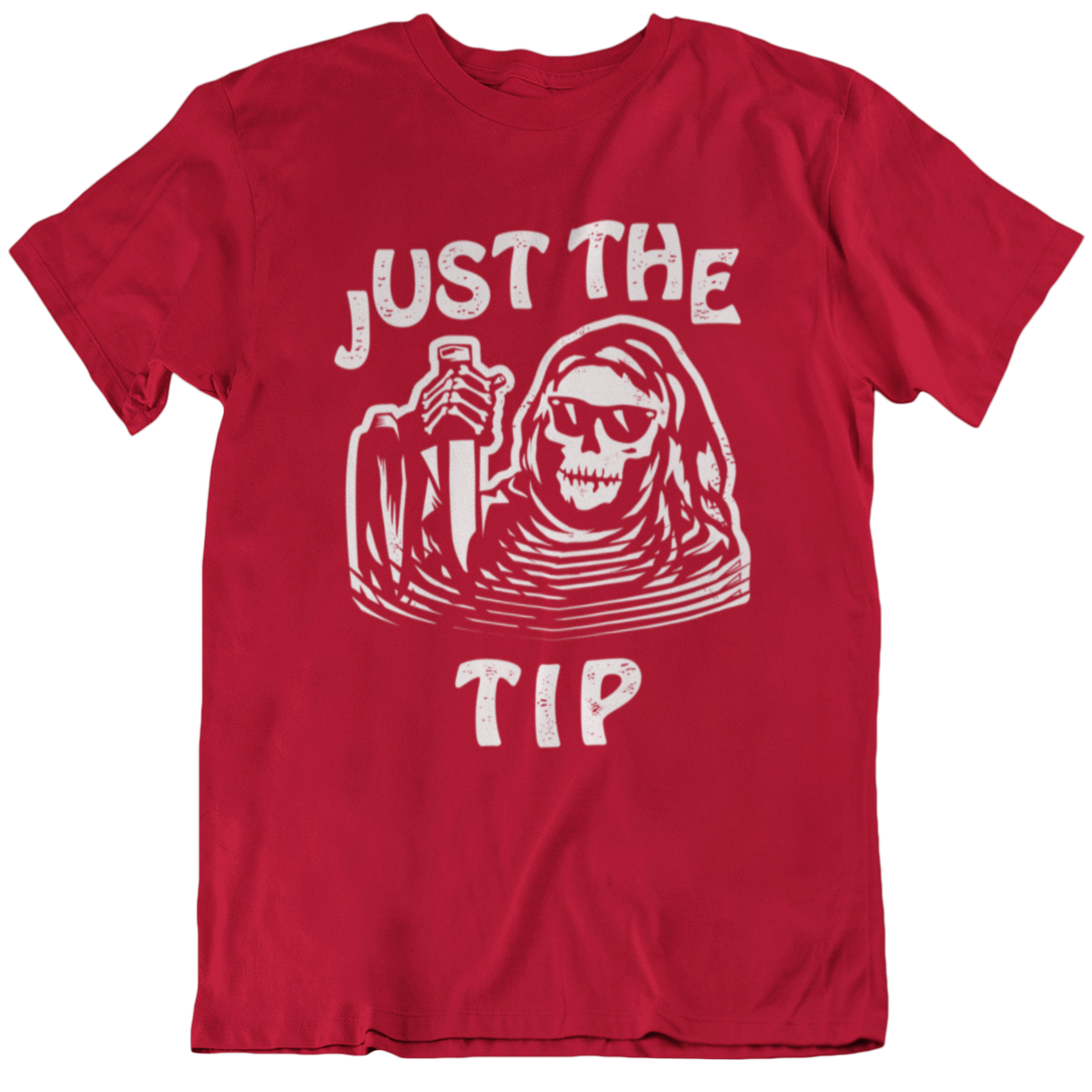 Funny red t-shirt for Latino men. The graphic is a humorous play on words. There is a tattoo-style skeleton holding a knife, and the words surrounding the image state "Just the Tip"