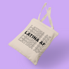 Empowering Latina-themed canvas tote bag with 'Latina AF' graphic to look like a take out bag