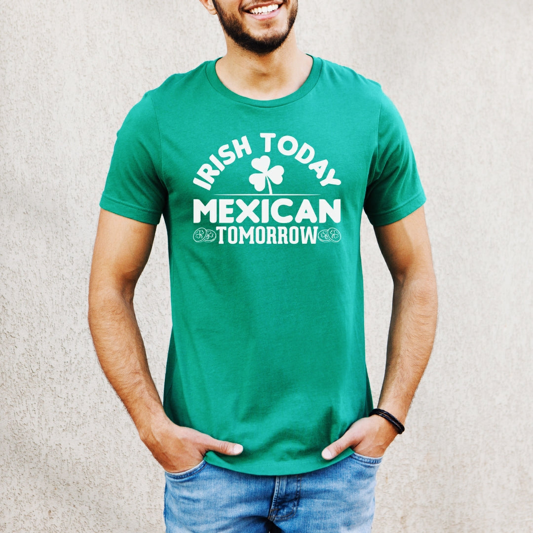 mexican man wearing a Humorous shirt featuring 'Irish Today, Mexican Tomorrow' graphic in celebration of St. Patrick's Day