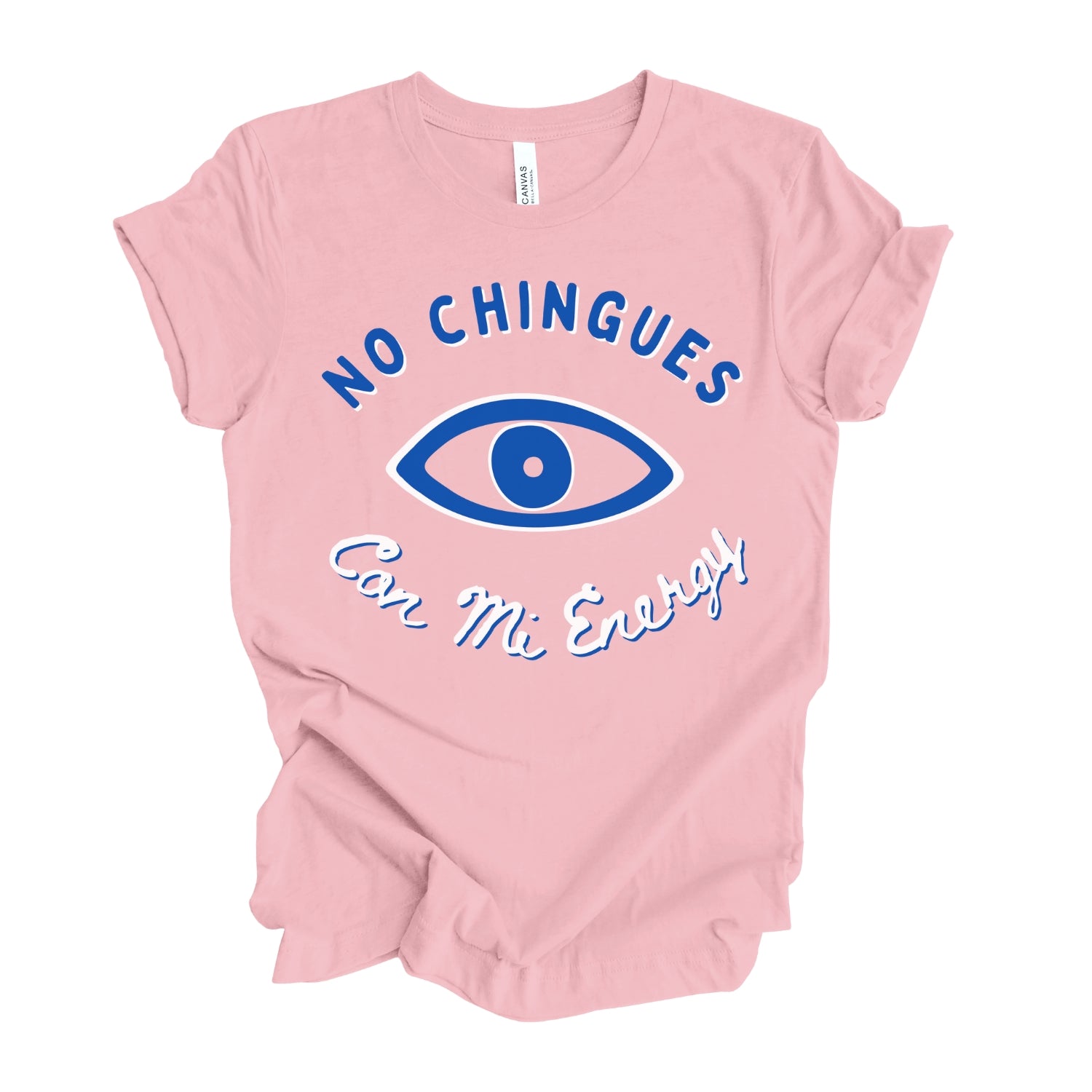 Pink t-shirt featuring stylized evil eye and text 'no chingues con mi energy'