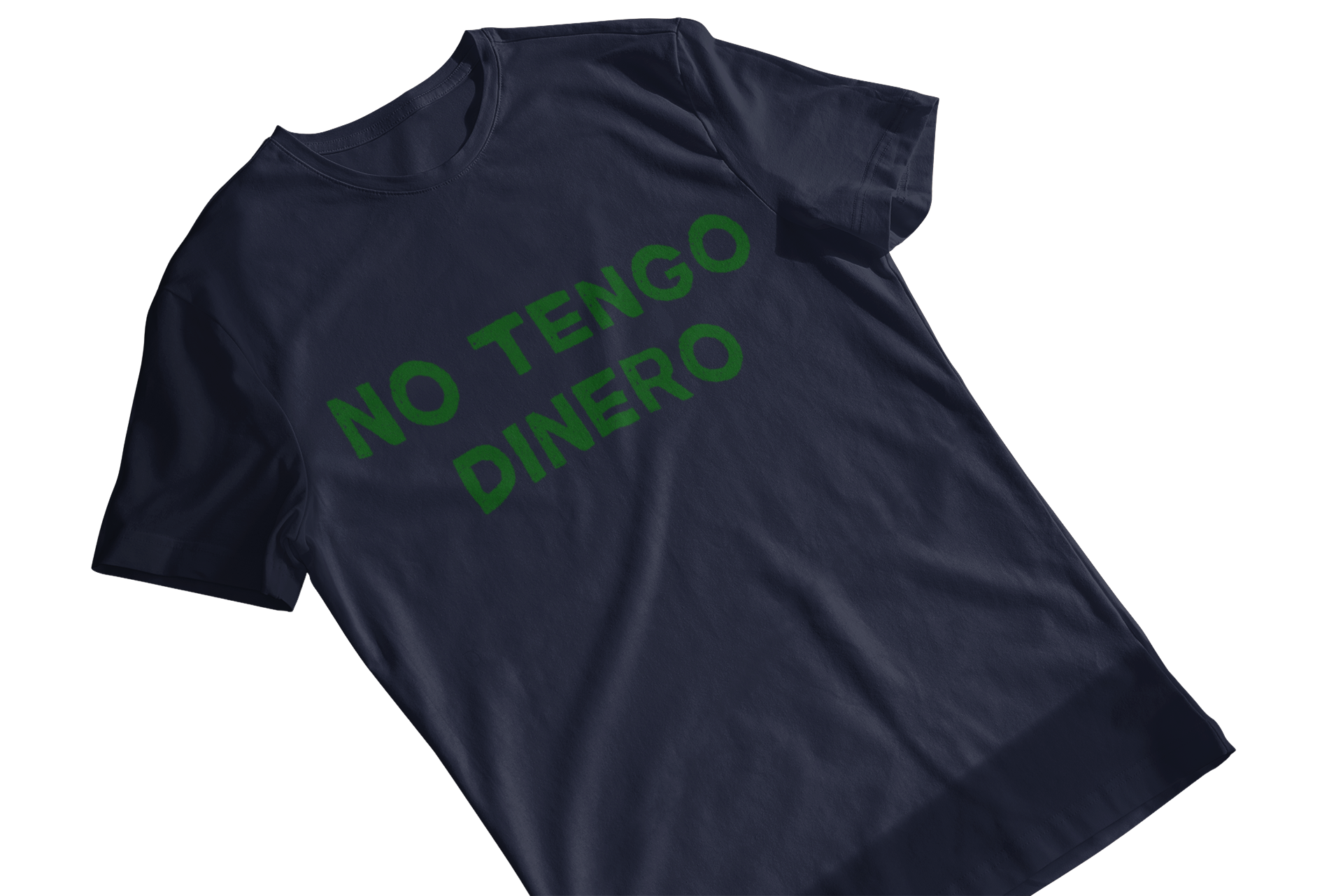 Men's blue t-shirt with the phrase 'no tengo dinero' in green