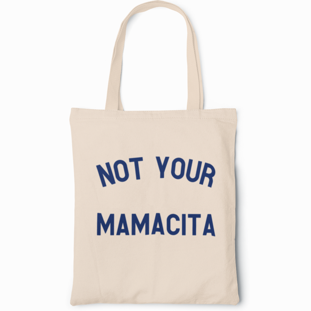 Not Your Mamacita Tote Bag