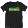 Humorous t-shirt for latino men with green street sign graphic and text 'Pinche Way'