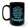 Funny tall black mug for Latinos and Spanish speakers.  In light blue lettering, the mug says "Studies have shown that intelligent people swear more than stupid pendejos".