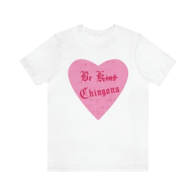 Be Chingona Women's T-Shirt