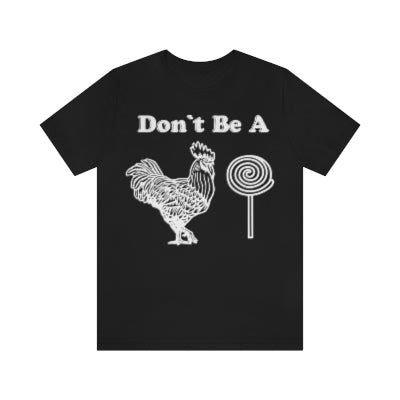 Don't Be a Cock Sucker Men's T-Shirt Funny Rooster Gallo Tee –  TacoTintedDreams