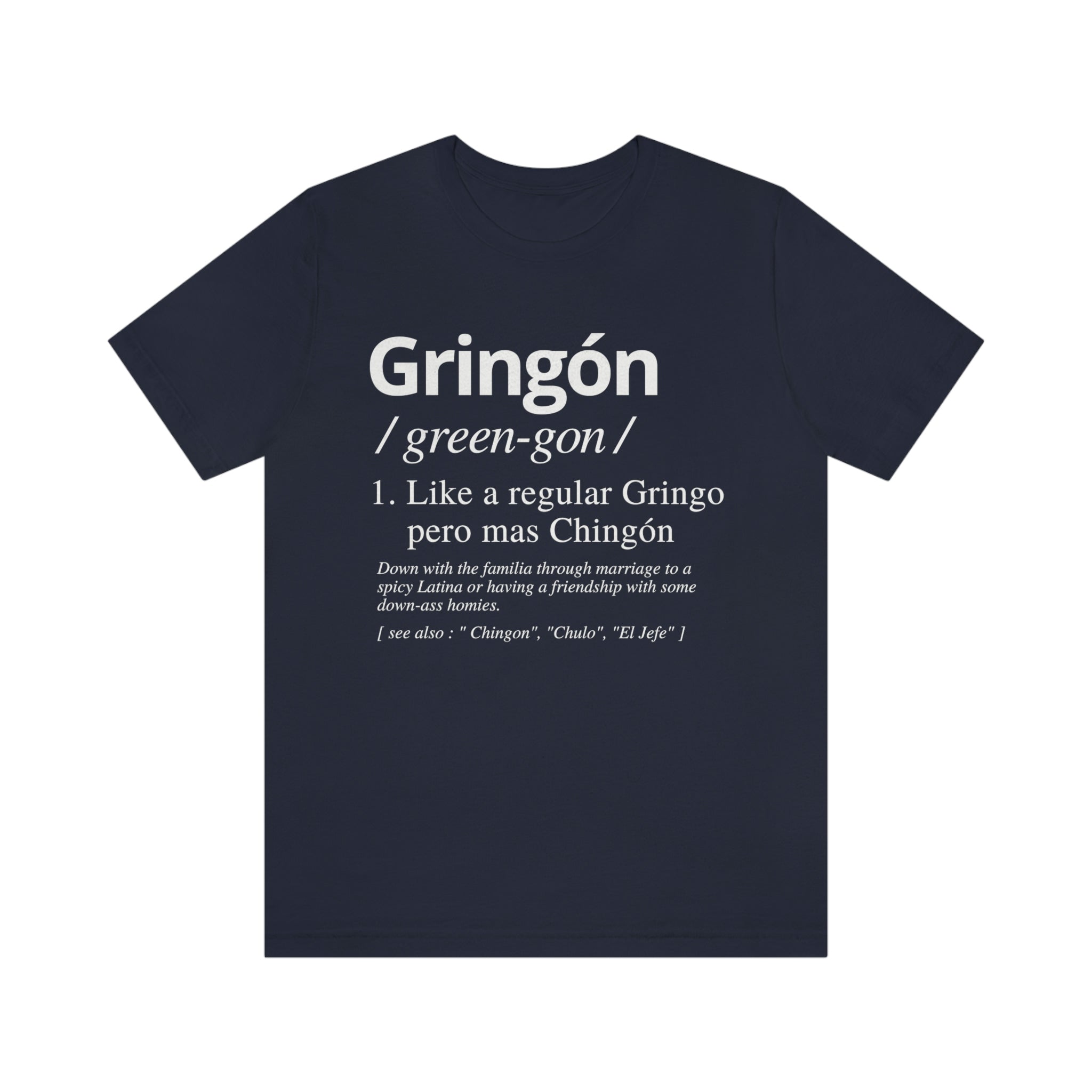 blue Men's t-shirt with "Gringon" defined as a gringo that has become cooler through a Latin spouse or close friends
