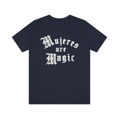 Mujeres Are Magic Women's T-Shirt