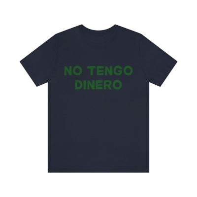 No Tengo Dinero Men's T-Shirt