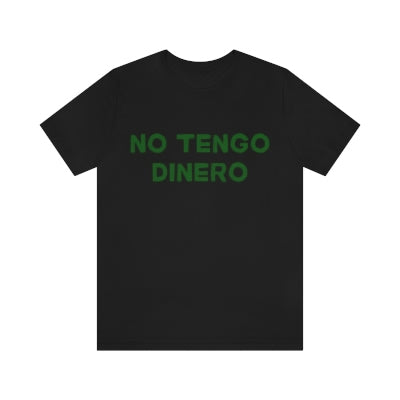 No Tengo Dinero Men's T-Shirt